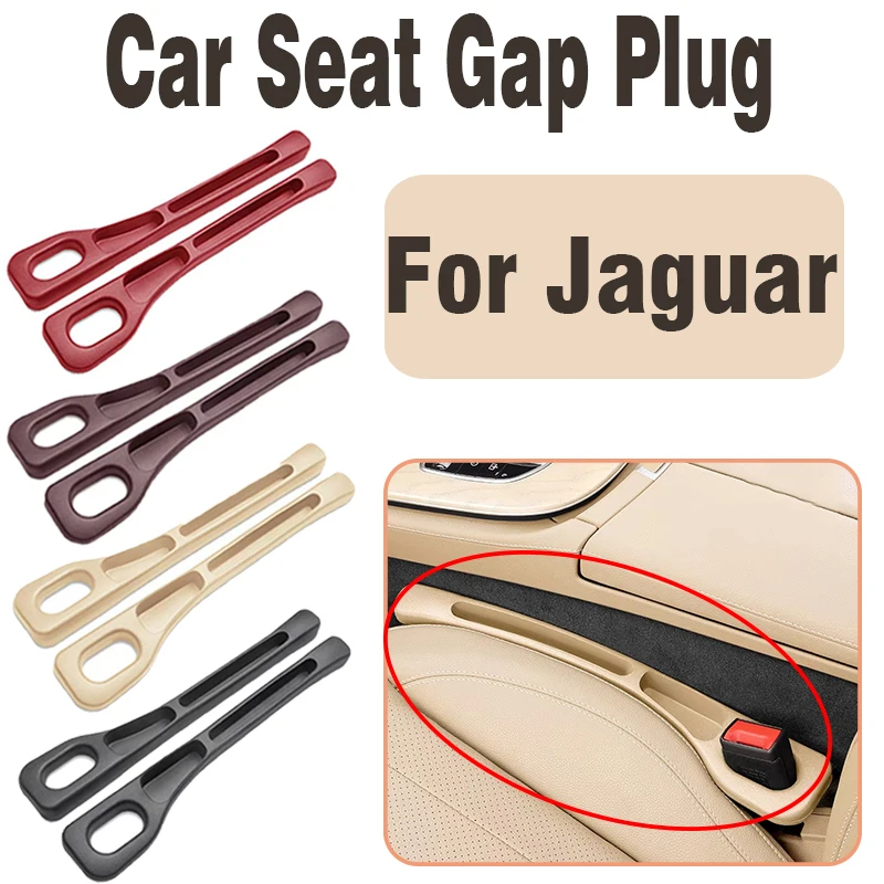 

Car Seat Gap Plug Strip Leak-Organizer Proof Strip Filler For Jaguar F-PACE F-Type Accessories the gap is gone