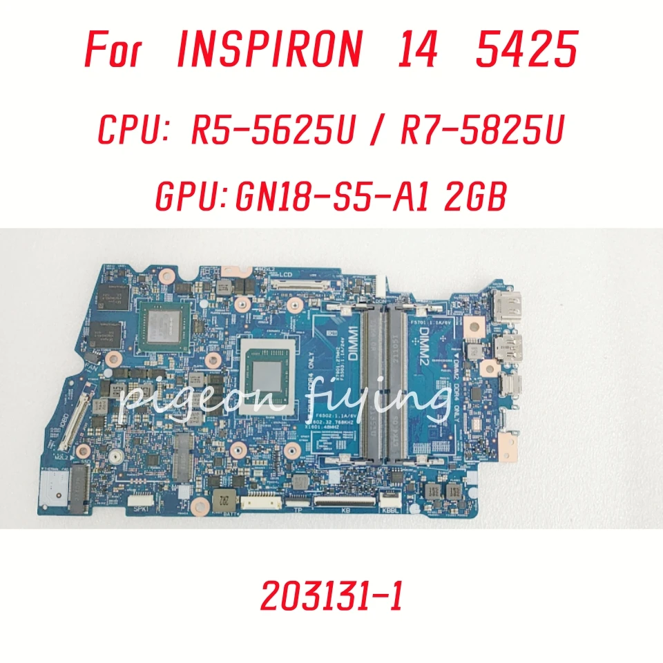 

203131-1 Mainboard For DELL Inspiron 14 5425 Laptop Motherboard CPU: R5-5625U R7-5825U GPU: GN18-S5-A1 2GB 100% Test OK