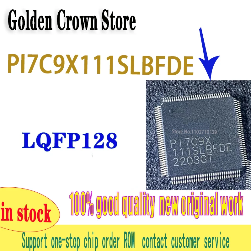 

1~10PCS/LOT PI7C9X111SLBFDE PI7C9X LQFP128 32 MCU IC Chipset new original in stock