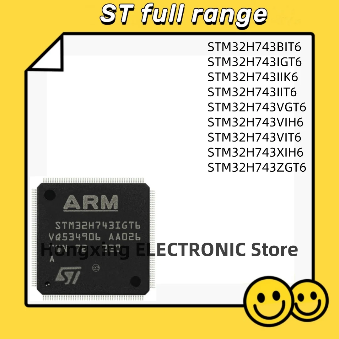 STM32H743BIT6 STM32H743IGT6 STM32H743IIK6 STM32H743IIT6 STM32H743VGT6 STM32H743VIH6 STM32H743VIT6 STM32H743XIH6 STM32H743ZGT6