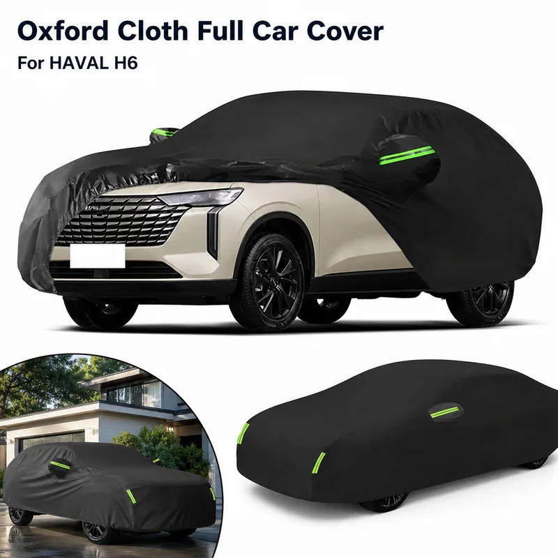 For HAVAL H6 Custom Oxford Cloth Full Car Cover Outdoor Waterproof Dustproof Anti UV Sun Snow Protection Exterior Accessories