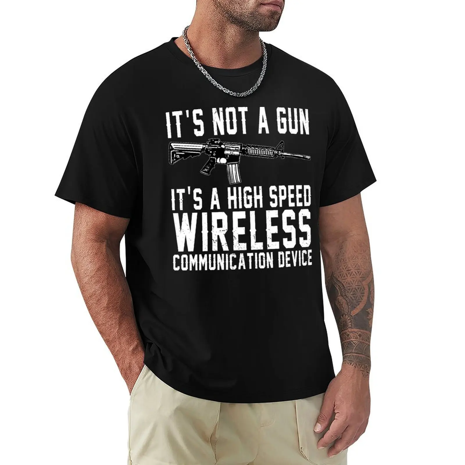 Not A Gun It's A High Speed Wireless Communication Device T-Shirt Big Size Daily Wear T-Shirt