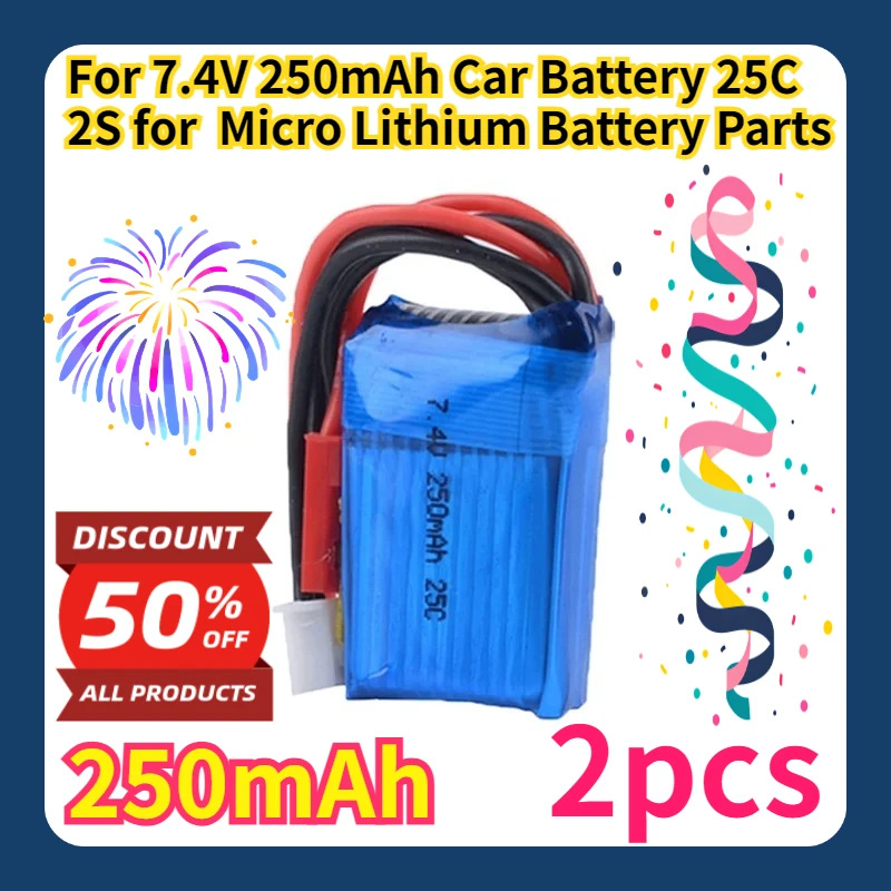

For 7.4V 250mAh Car Battery 25C 2S for Micro Lithium Battery Parts