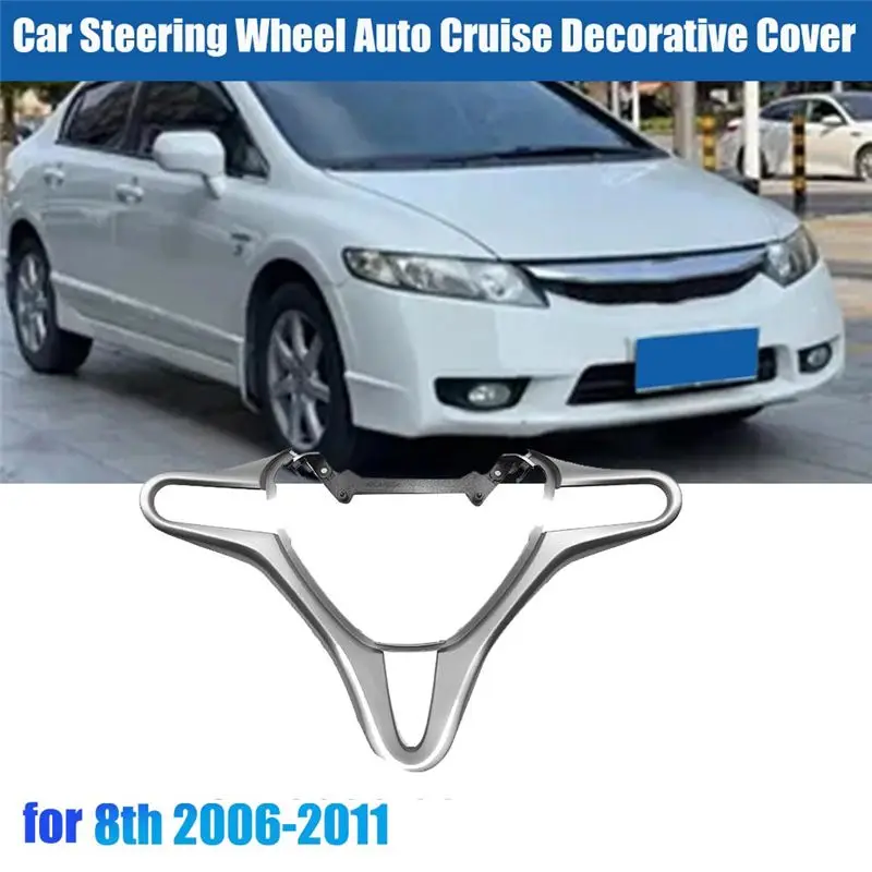 HOT-Car Steering Wheel Auto Cruise Trim Cover For Honda Civic 8Th 2006-2011 Spare Parts Audio Radio Switch Buttons Frame Silver, view 4