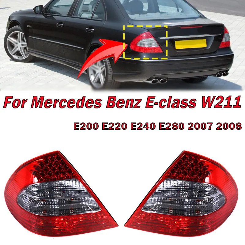 For Mercedes Benz W211 E200 E220 E240 E280 2007 2008 Car Accessories LED Rear Tail Light Turn Signal Lamp Car Taillight Assembly