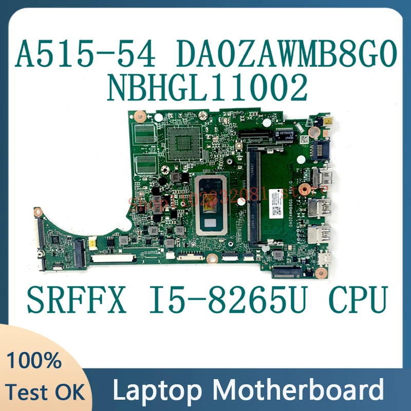 DA0ZAWMB8G0 For ACER Aspire 5 A515-54 Laptop Motherboard NBHN111002 With SRFFX I5-8265U CPU 4GB DDR4 100% Full Tested