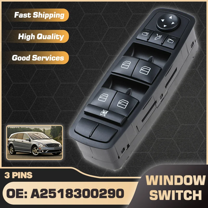 

For Mercedes-Benz R320 R350 R500 R63 AMG 2006-2012 Electric Power Master Window Control Switch A2518300290 A2518200310 3 Pins