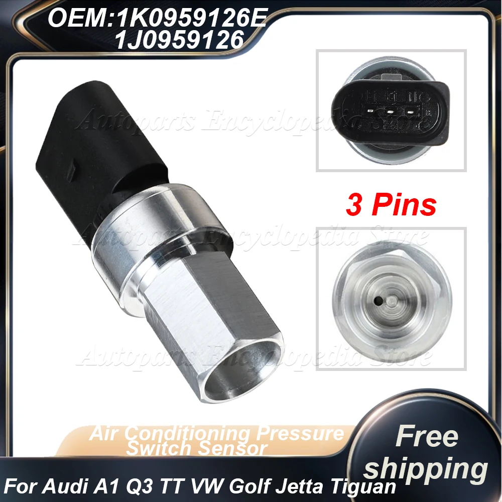 

Датчик давления кондиционера 1K0959126E для Audi A1 Q3 TT Skoda Octavia Fabia Yeti VW Golf Jetta Tiguan 1J0959126