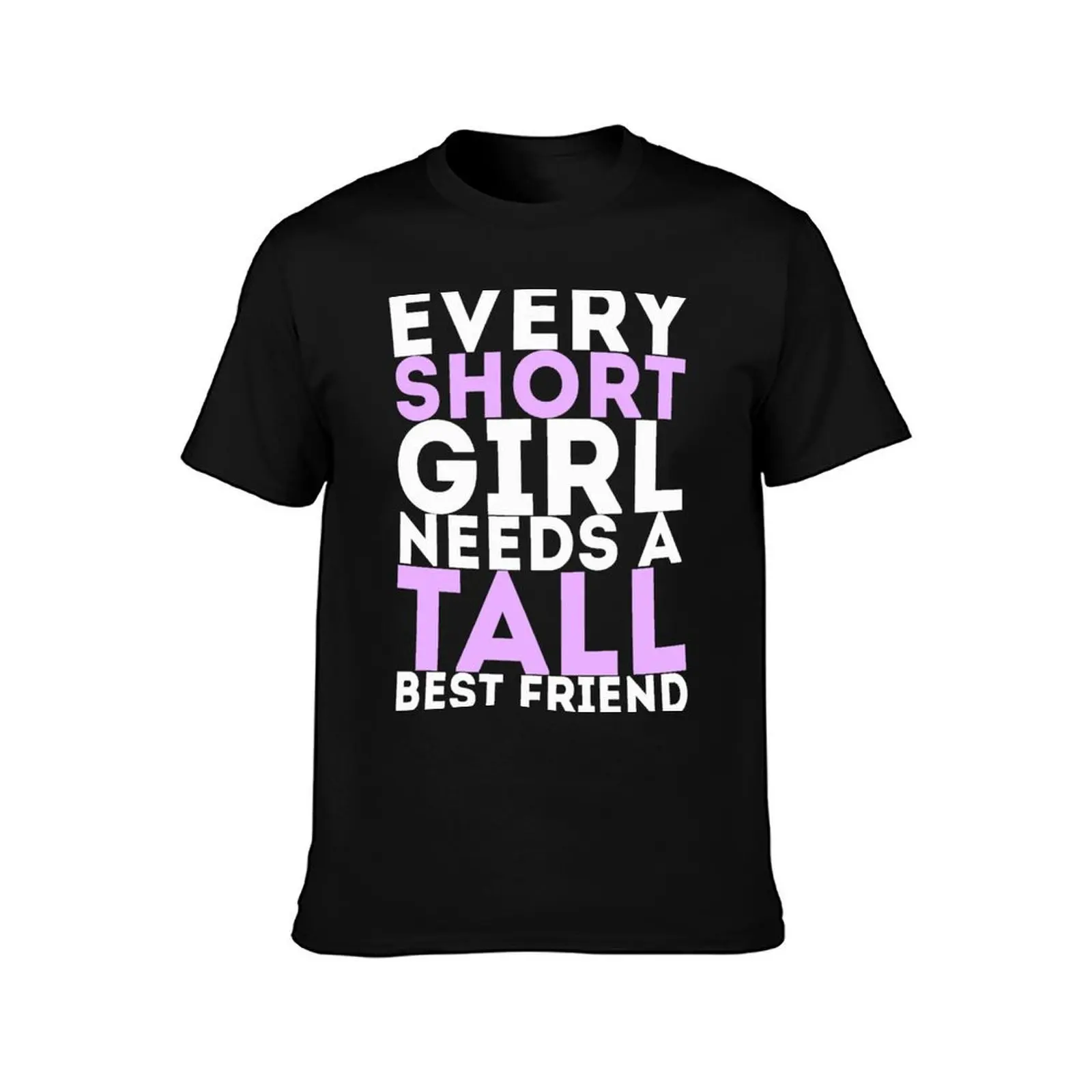 Every Short Girl Needs A Tall Best Friend T-Shirt Mechanic Work Tee Shirt