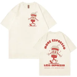 More Espresso Less Depresso Coffee Funny Meme T-Shirt Men Women Retro Harajuku Fashion T-shirts Casual Oversized Cotton T Shirt