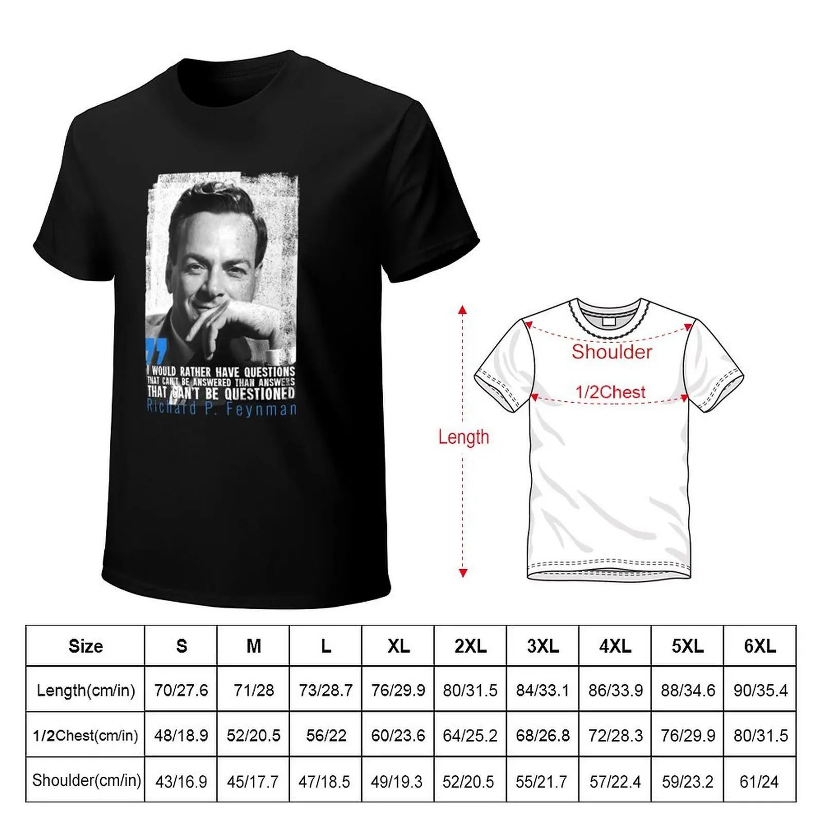 Richard Feynman quote - I would rather have questions that can't be answered... T-Shirt Simple Casual Short Sleeve Tee