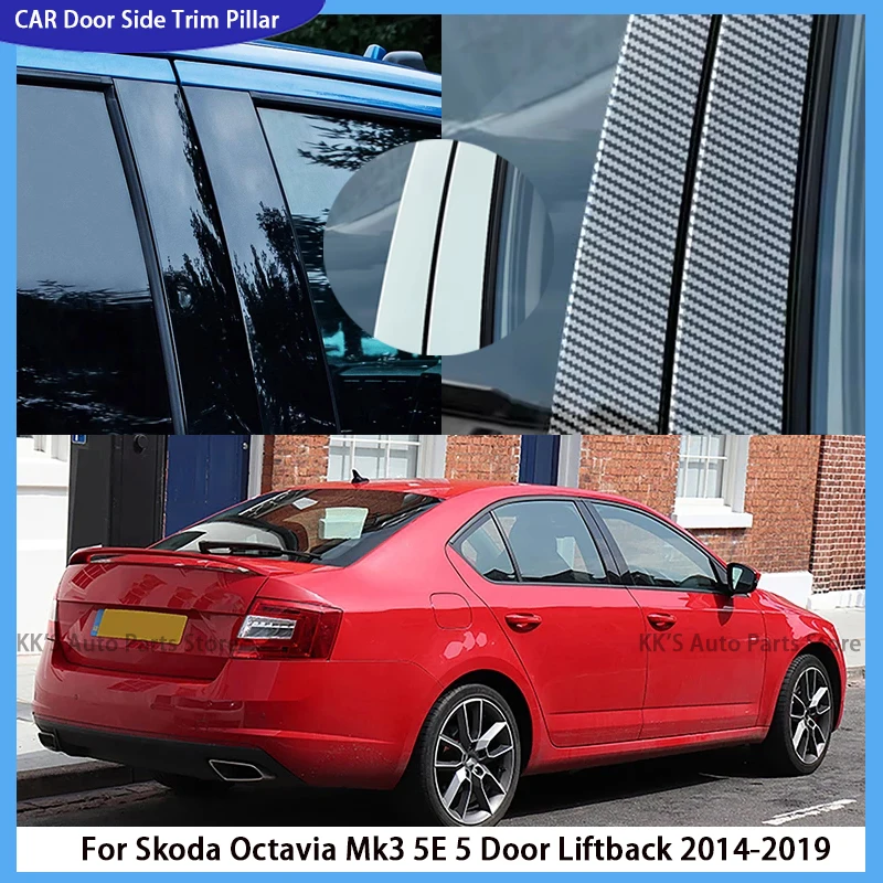 

Fit For Skoda Octavia Mk3 5E 5 Door Liftback 2014-2019 Gloss Paino Black Pillar Posts Door Window Moulding Trim Cover Sticker
