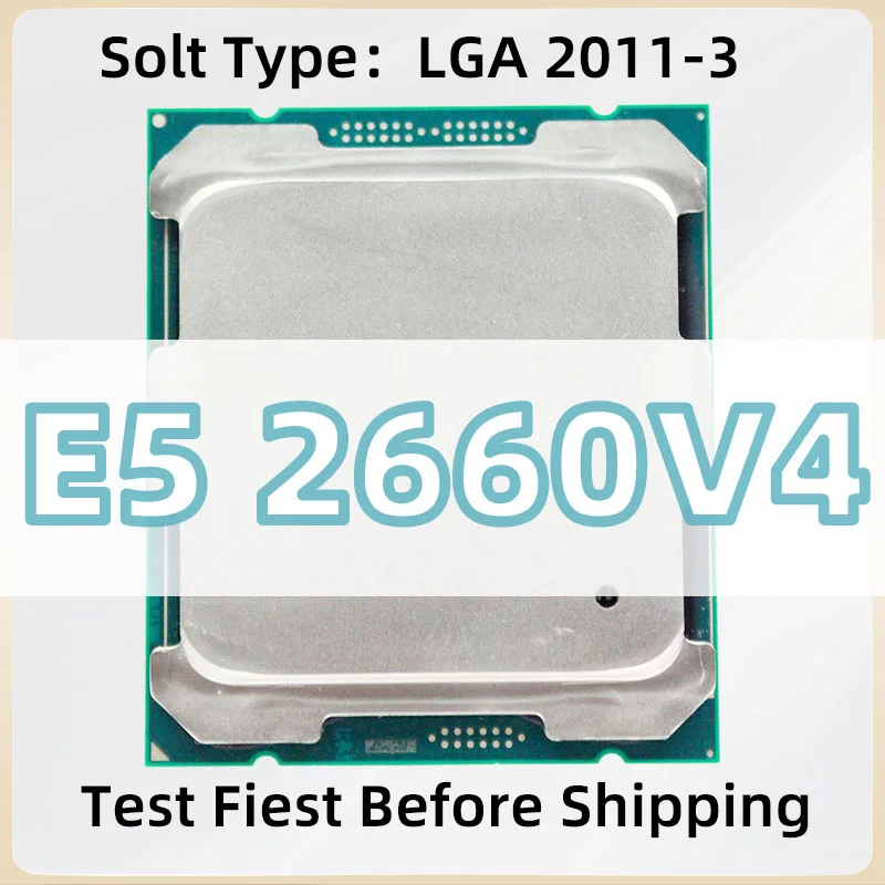 E5 2660V4 CPU 14-core 28-thread 2.0GHz 35MB SmartCache FCLGA2011-3 105W E5-2660 V4 processor