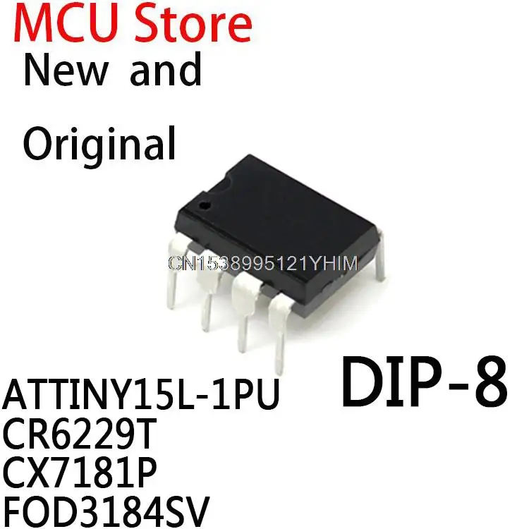 10PCS ATTINY15L-1PI DIP ATTINY15L ATTINY15 DIP-8 CR6229 PR6229T CX7181 FOD3184 3184 ATTINY15L-1PU CR6229T CX7181P FOD3184SV