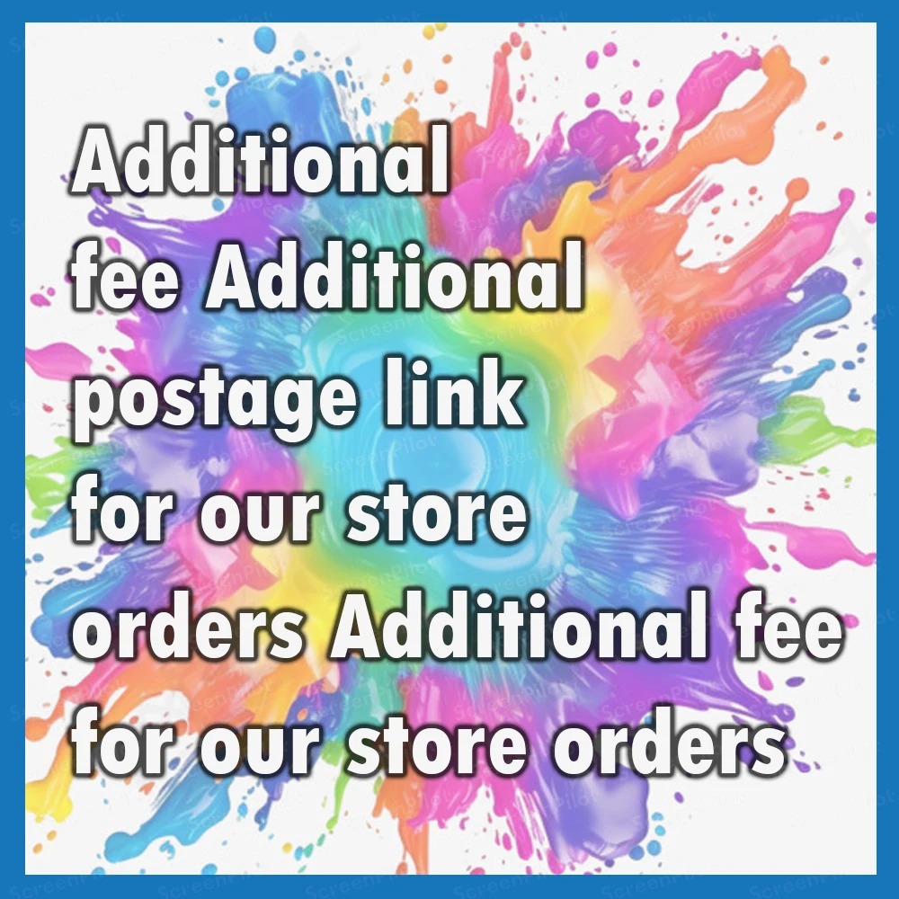 Additional fee Additional postage link for our store orders Additional fee for our store orders