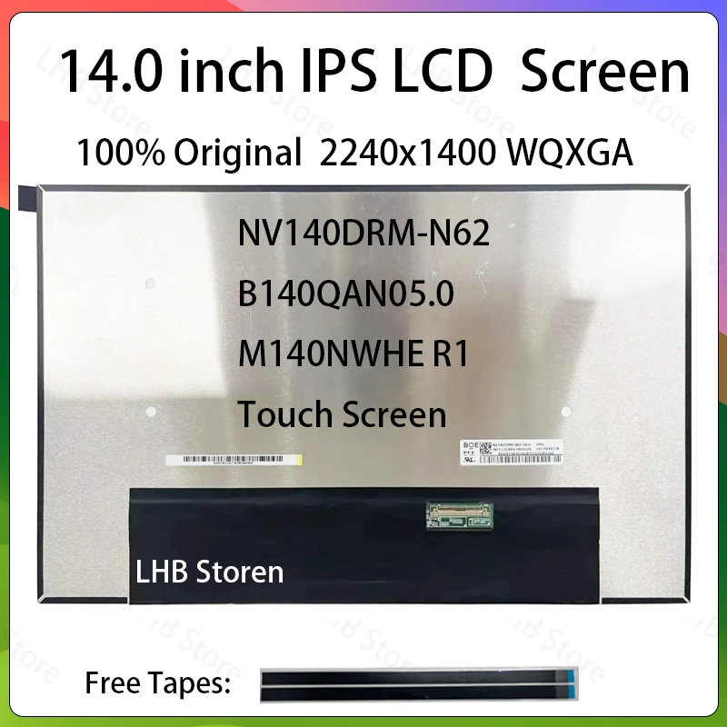 

14-дюймовый ЖК-экран для ноутбука NV140DRM-N62 B140QAN05.0 M140NWHE R1, матричная панель дисплея 2240x1400, 100% sRGB, eDP, 40 контактов, без сенсорного управления