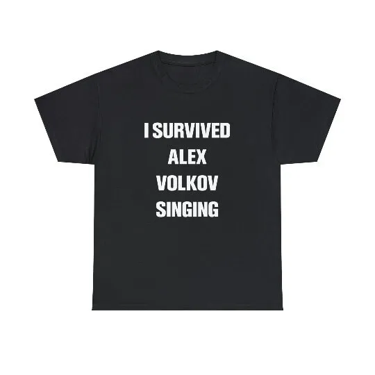 I Survived Alex Volkov Singing Shirt