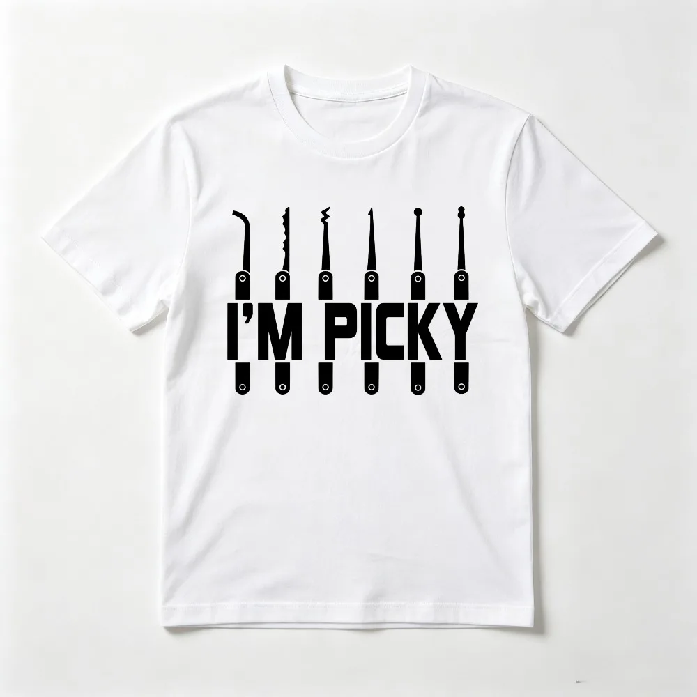 Gift for Locksmiths I'm Picky TShirt Casual Fashion Loose Harajuku Hip Hop Punk Man Women Clothing Short Sleeve O-neck T Shirt