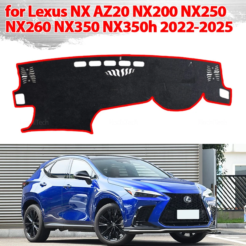 Almohadilla de la cubierta del tablero para Lexus NX AZ20 NX200 NX250 NX260 NX350 NX350h 2022-2025 accesorios del coche tablero parasol anto-uv alfombra