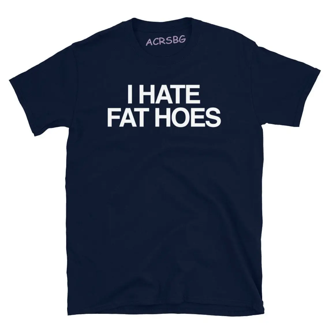 I Hate Fat Hoes T-shirt Fashion Letters Men Tee Shirts Casual Streetwear Loose Tops Shirts Man Crew Neck Cotton Summer Clothes