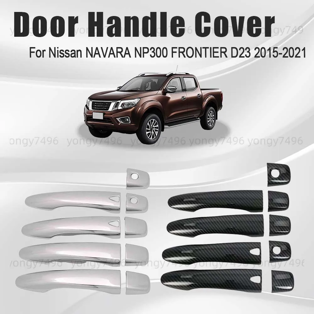 Protective Cover Carbon Fiber Chrome Silver Door Handle Cover For Nissan NAVARA NP300 FRONTIER D23 2015-2021 Cars Accessories