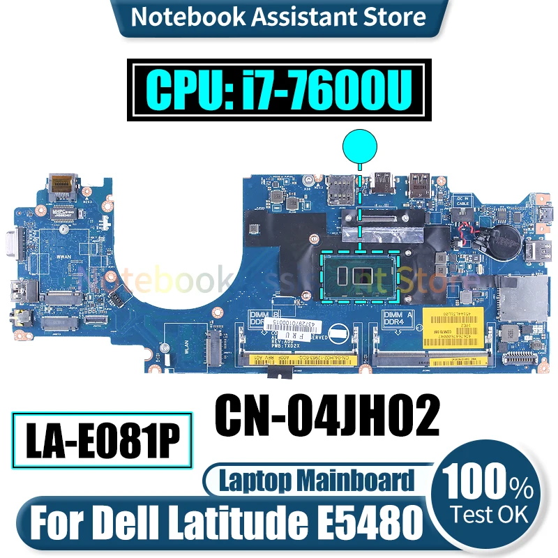 

LA-E081P For Dell Latitude E5480 Laptop Mainboard CN-04JH02 SR33Z i7-7600U Notebook Motherboard Tested