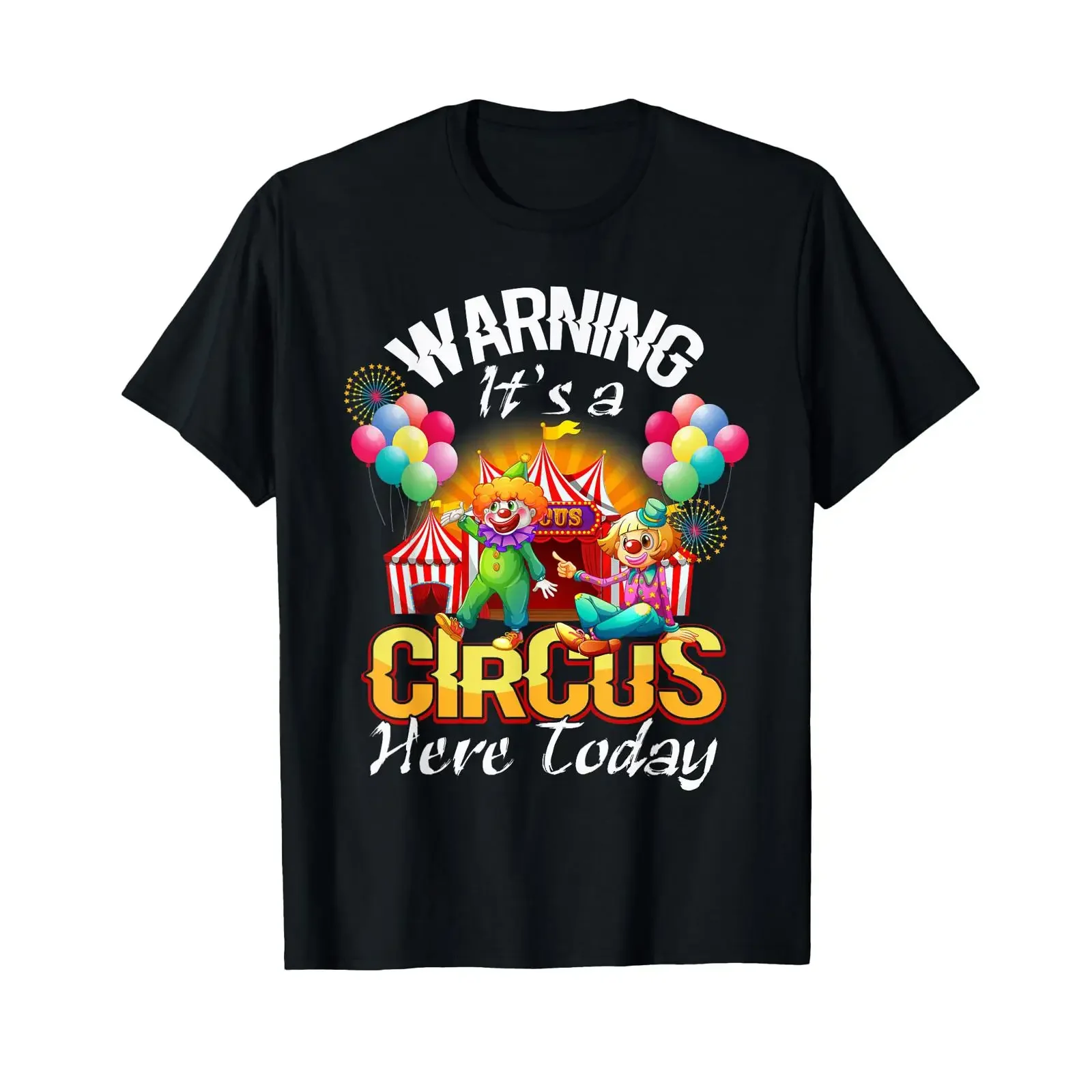 Warning It's A Circus Here Today Carnival Birthday Party T Shirt vintage Washed Stretched Stylish Slightly homme Comfortable