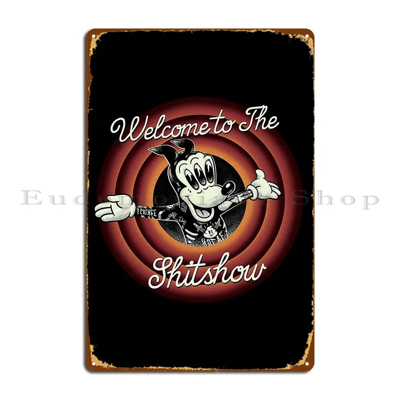 Welcome To The Shitshow Freak Dude With Freaky Tattoos Dumb Metal Sign Wall Mural Kitchen Personalized Cinema Tin Sign Poster