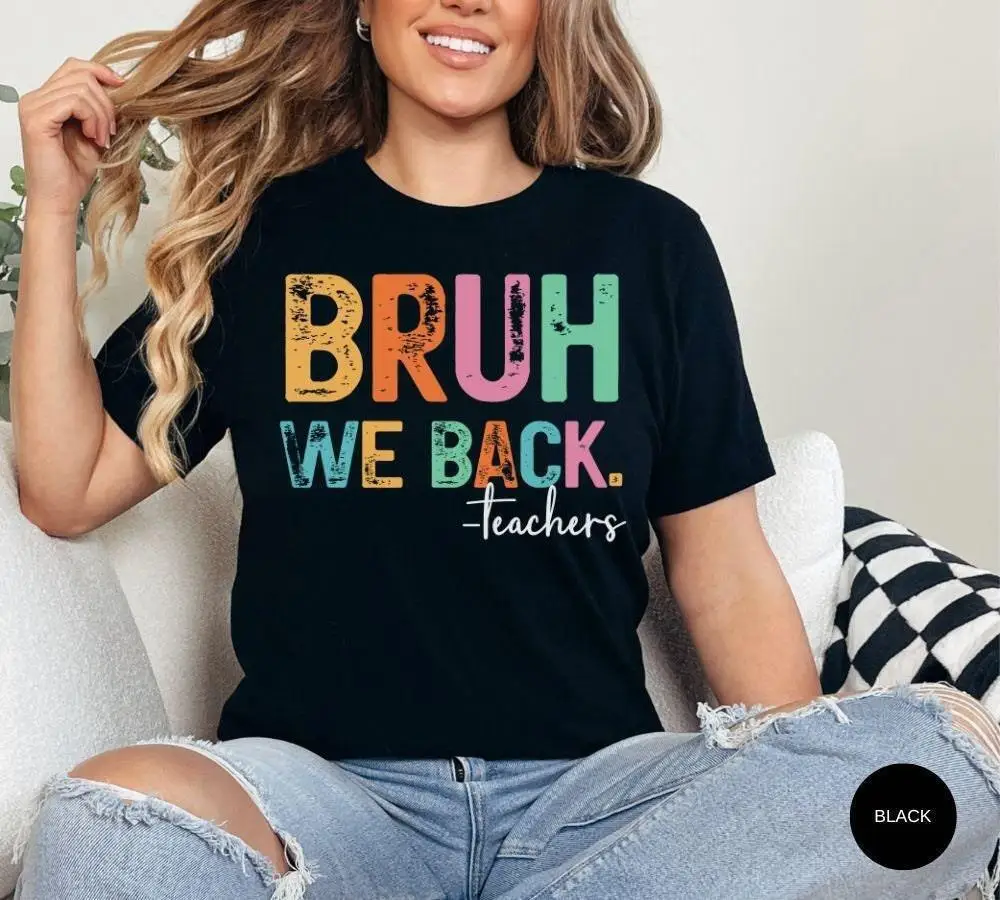 

Рубашка Bruh для учителя, рубашка Bruh We Back, забавная рубашка для учителя на первый день школы