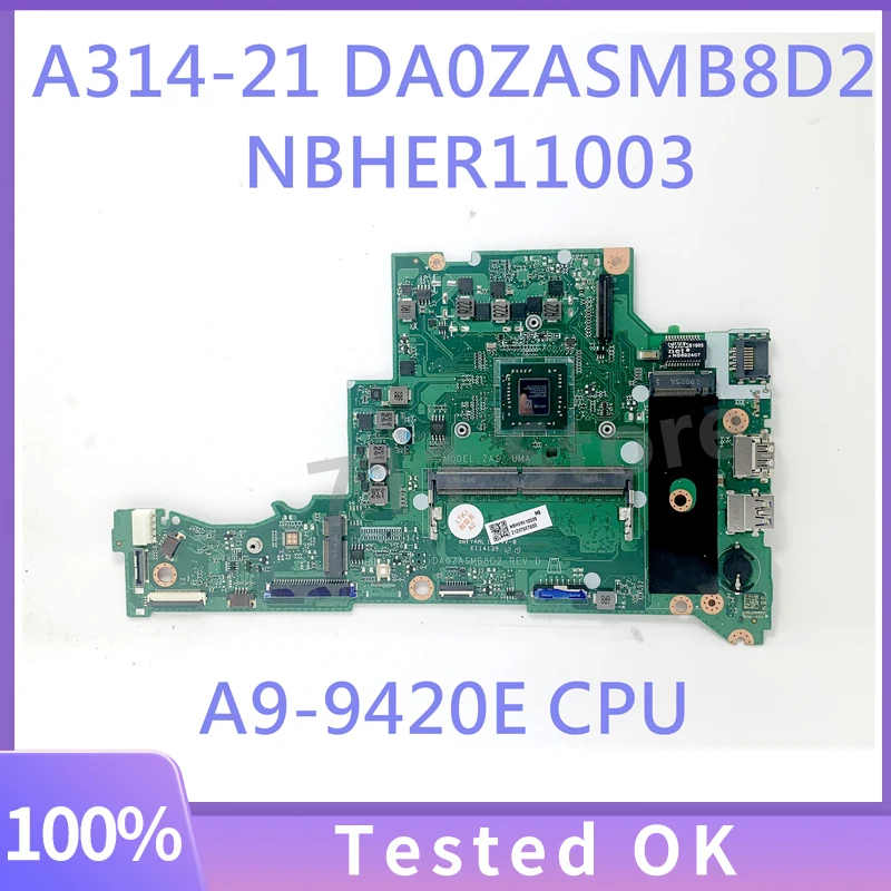 

High Quality Mainboard For Acer A314-21 A315-21 Laptop Motherboard DA0ZASMB8D2 NBHER11003 With A9-9420E CPU 100% Full Tested OK