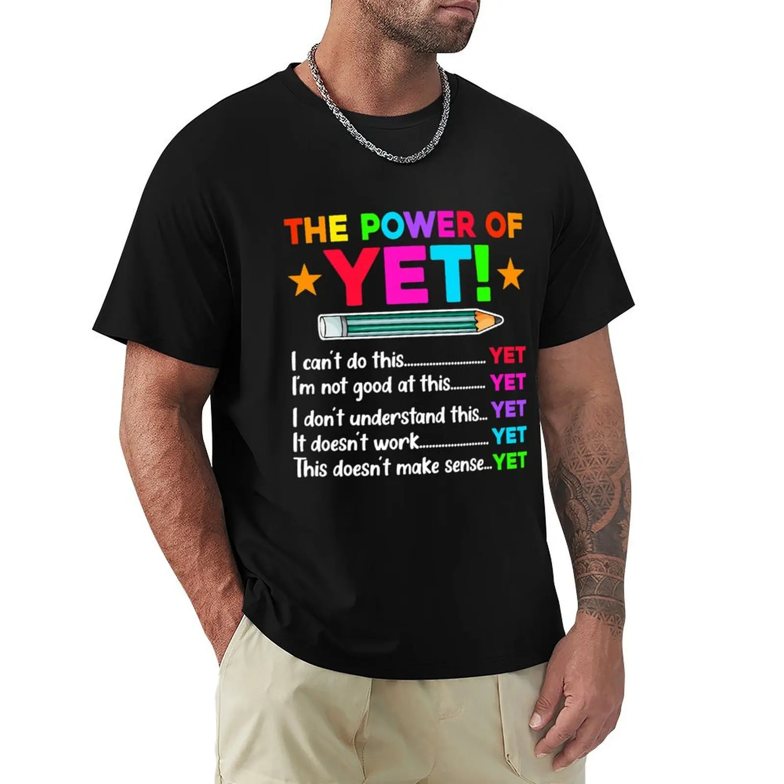 

The Power Of Yet Inspirational Growth Mindset Teacher T-Shirt kawaii clothes blacks sublime fitted t shirts for men