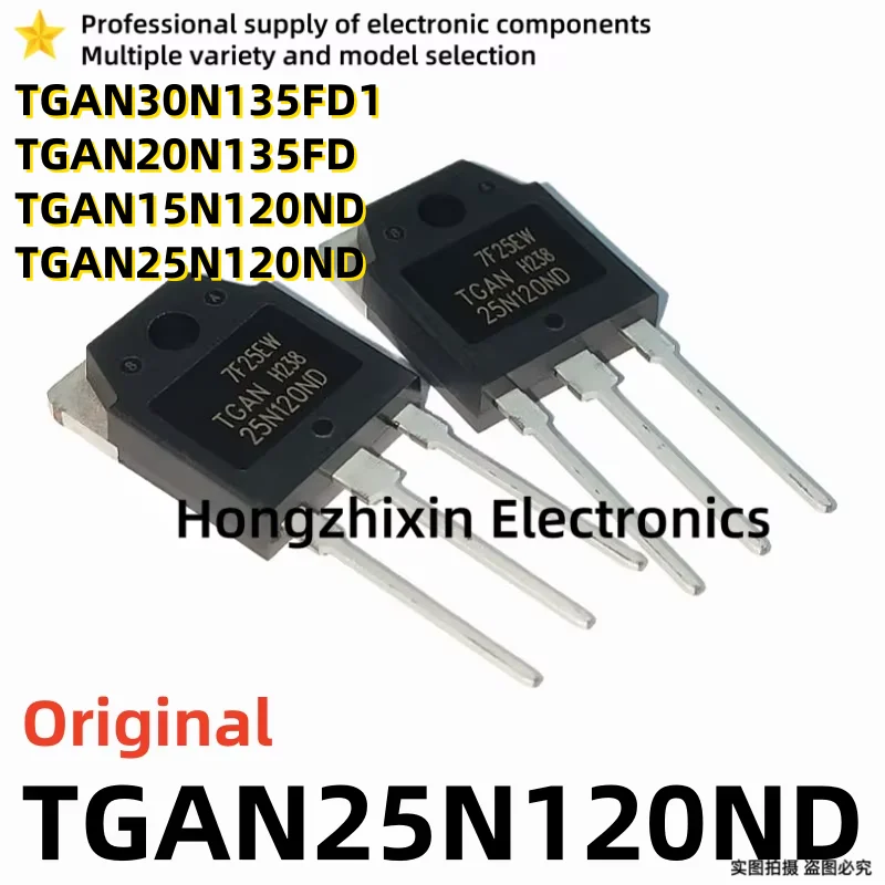 10PCS NEW Original TGAN TGAN20N135FD 20N135FD TGAN15N120ND 15N120ND TGAN30N135FD1 30N135FD1 TGAN25N120ND 25N120ND TO-3P