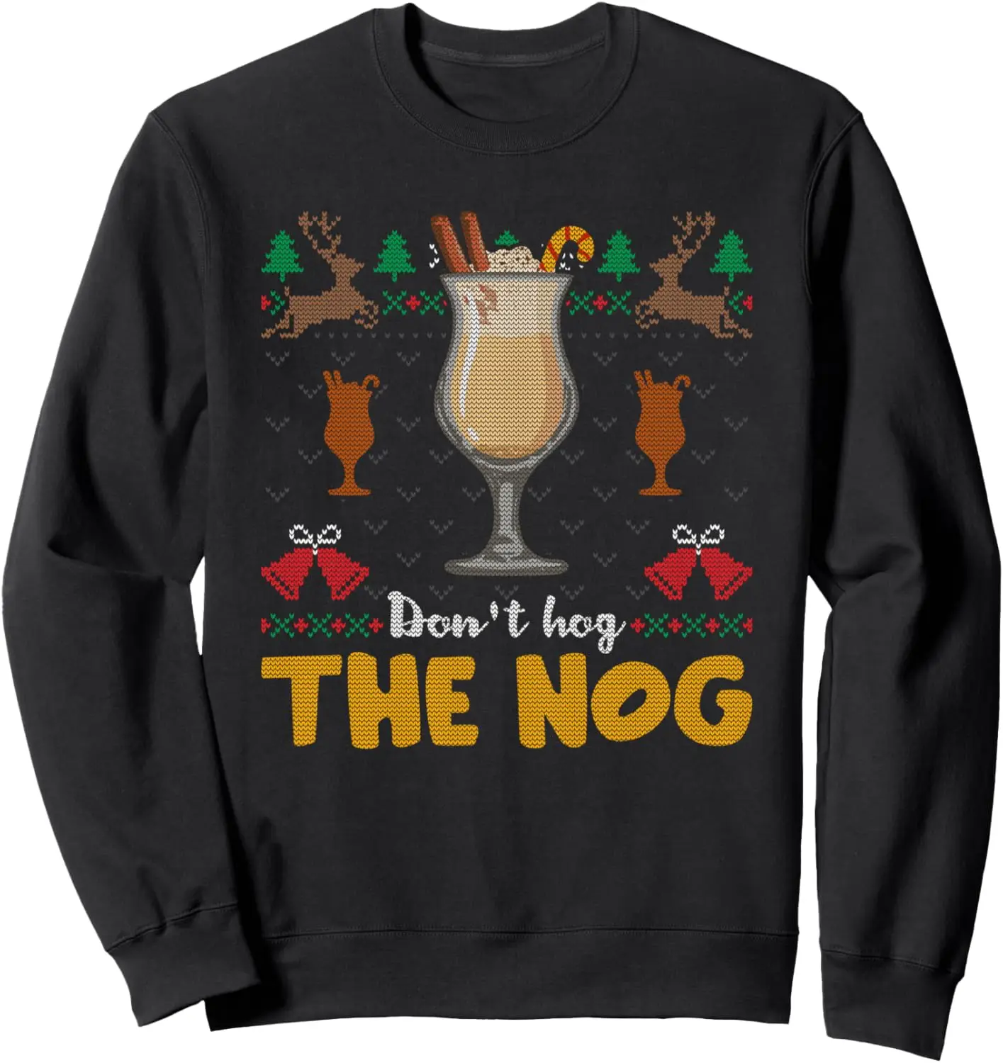 

Don't Hog The Nog Eggnog Ugly Xmas Christmas Sweater Party Sweatshirt