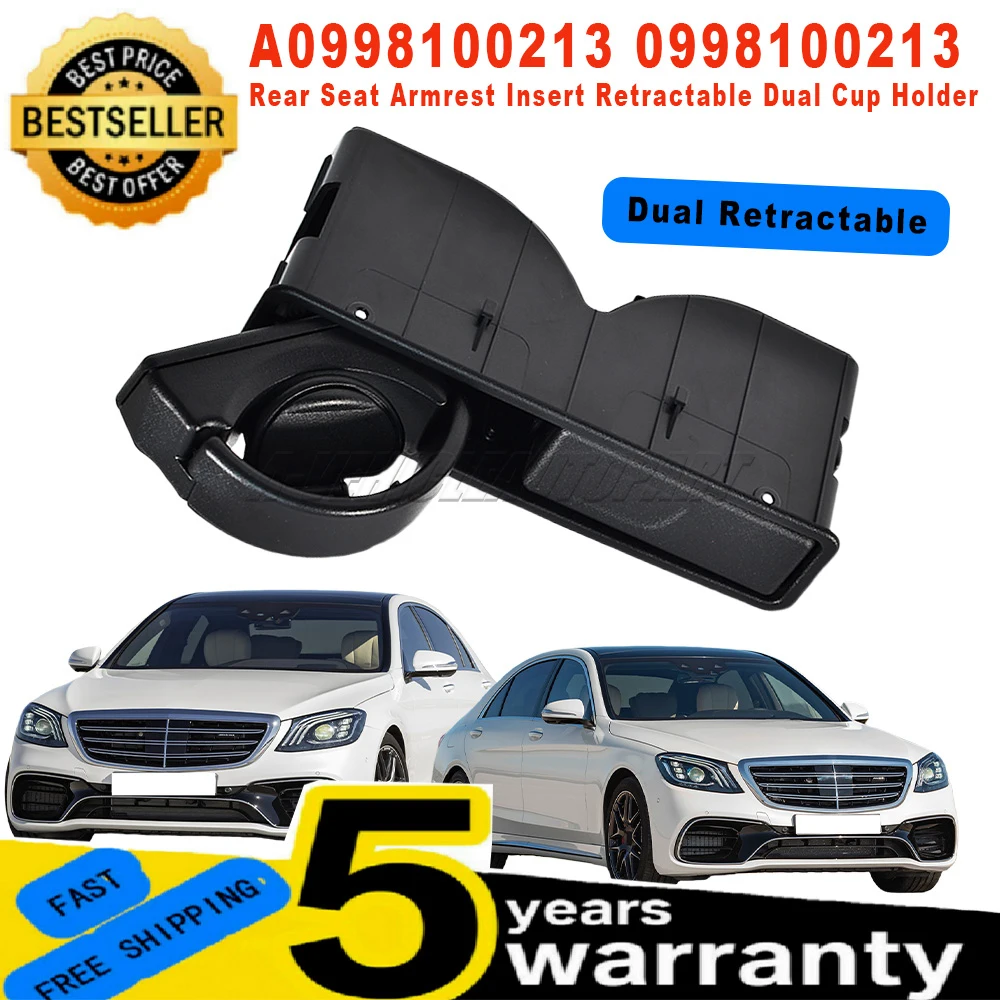 

A0998100213 For Mercedes-Benz W222 W176 W246 W205 S205 X156 New Rear Seat Armrest Insert Drinks Dual Cup Holder car accessories