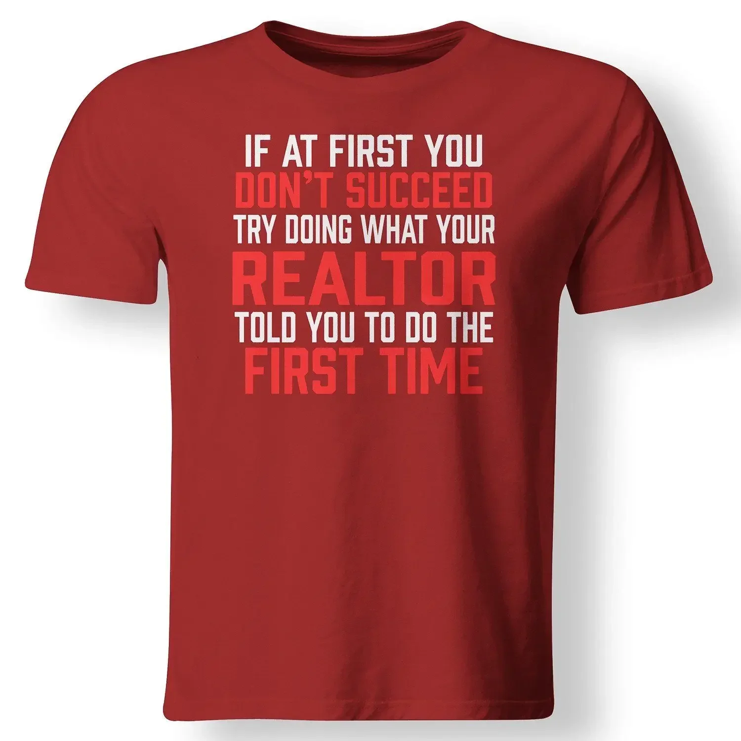 Fashion T-Shirts Summer Straight 100% Cotton Do It Like Realtor Told You Funny Gift T Shirt