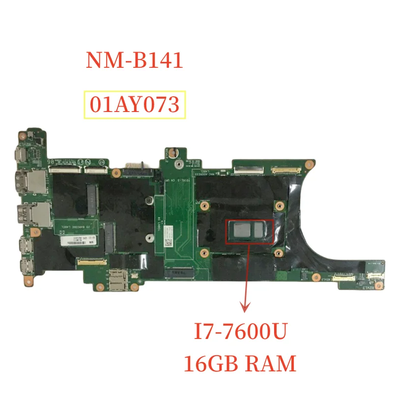 

NM-B141 For Lenovo ThinkPad X1 Carbon 5th Gen Motherboard 01AY073 With I7-7600U+16GB RAM Mainboard 100% Tested Fast Ship