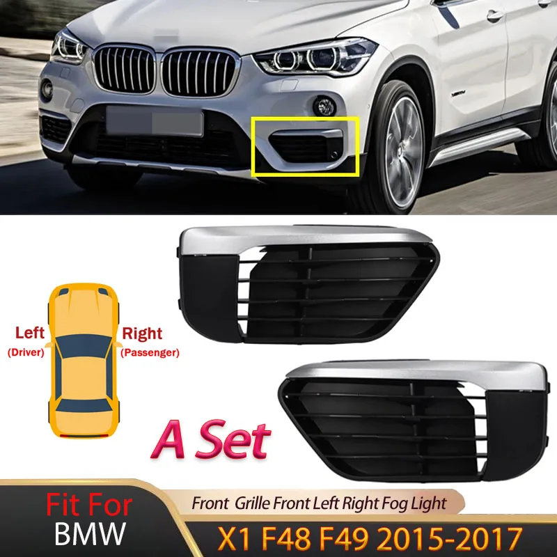 

For BMW X1 F48 F49 2015 2016 2017 Front Bumper Grille Front Left Right Fog Light Frame Lower Light Grille 51117354778 Body Kit