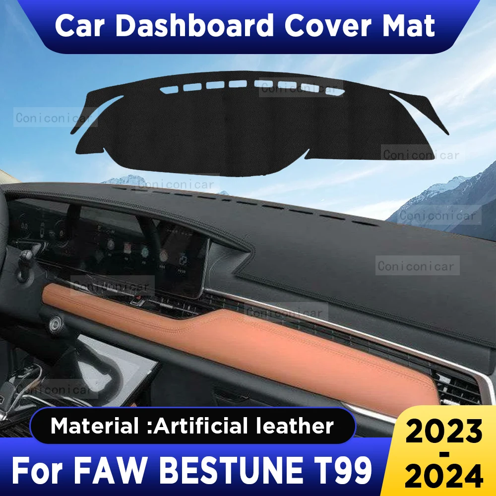 

For FAW BESTUNE T99 2023 2024 Car Dashboard Cover Avoid Mat Dash Board Sun Shade Pad Anti-UV Artificial Leather Accessories