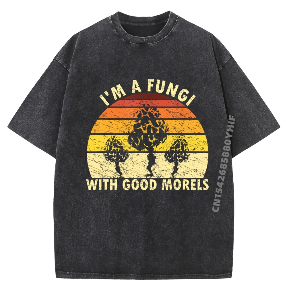 

I'M A Fungi With Good Morels Luxury T Shirt Mens Vintage Washed T-Shirt Mens Tops Tees Breathable Design