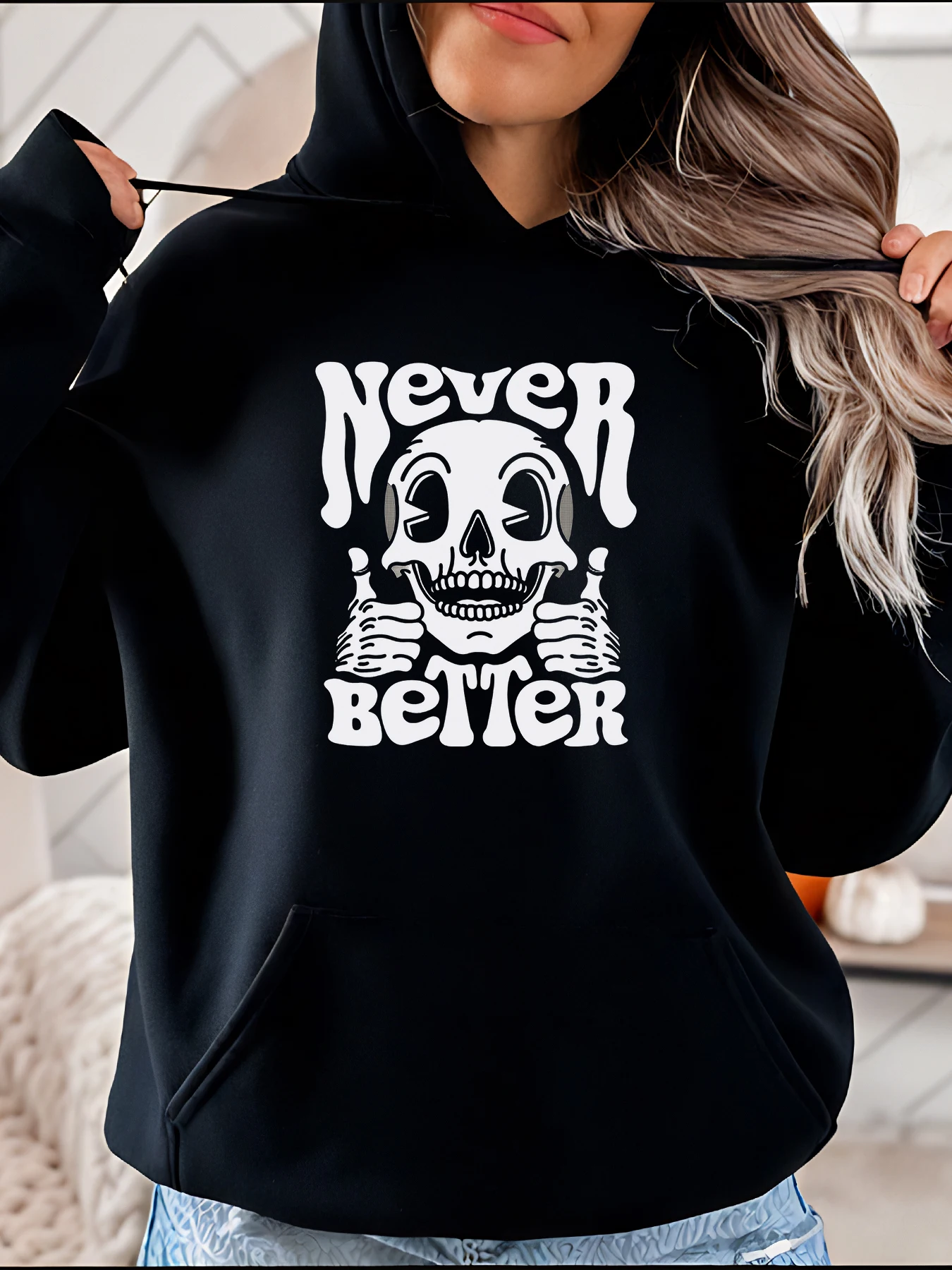 Sudadera con capucha con estampado de calavera para mujer, sudadera informal con diseño Never Better, moda de otoño e invierno, ropa de calle