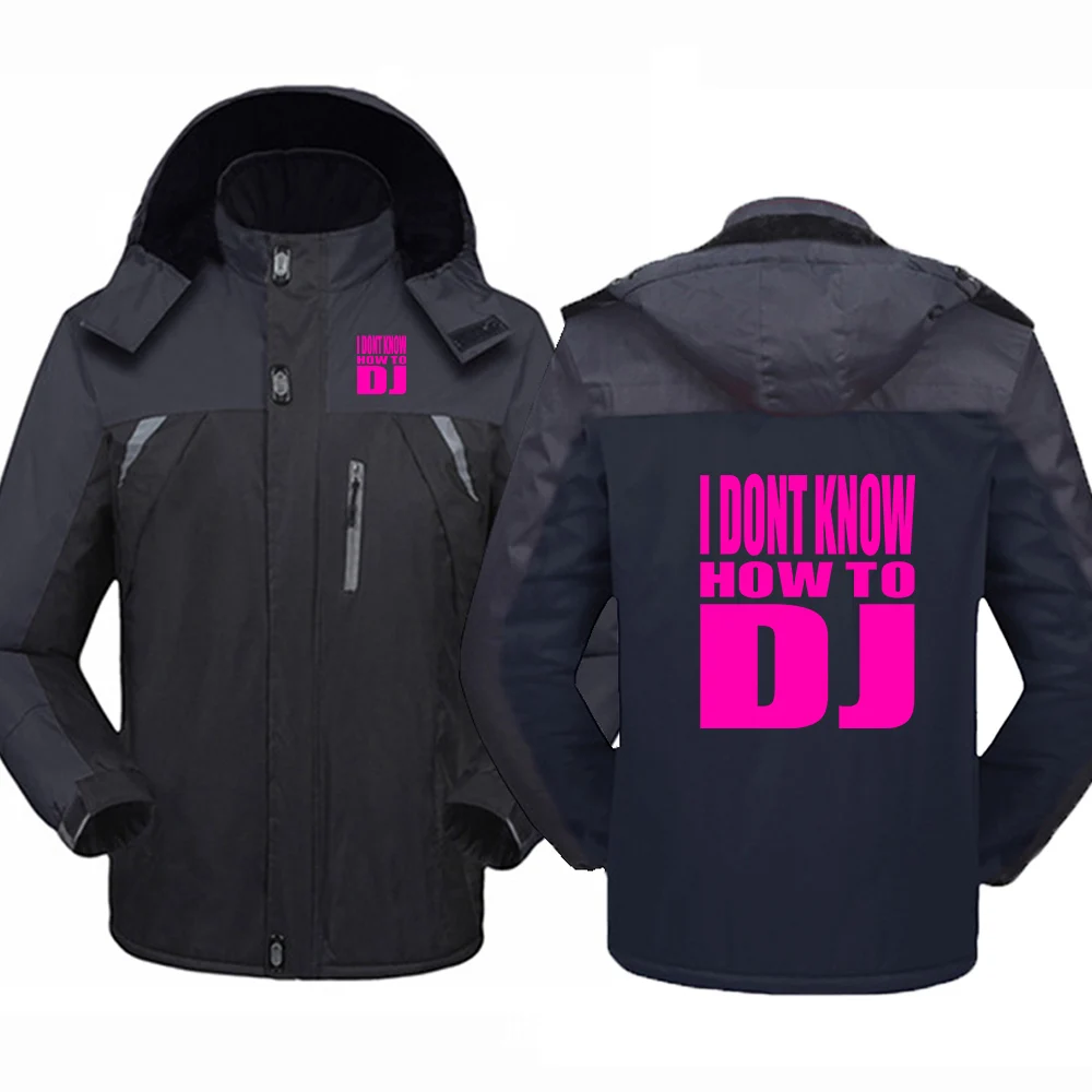 Rock Punk I DONT KNOW HOW TO DJ Logo Windbreaker Fleece Cycling Camping Outdoor Hiking Winter Jacket Men Hoodies