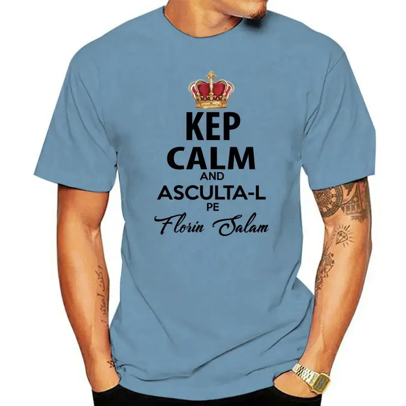 Men t shirt Kep Calm and Asculta-l pe Florin Salam tshirts Women t-shirt