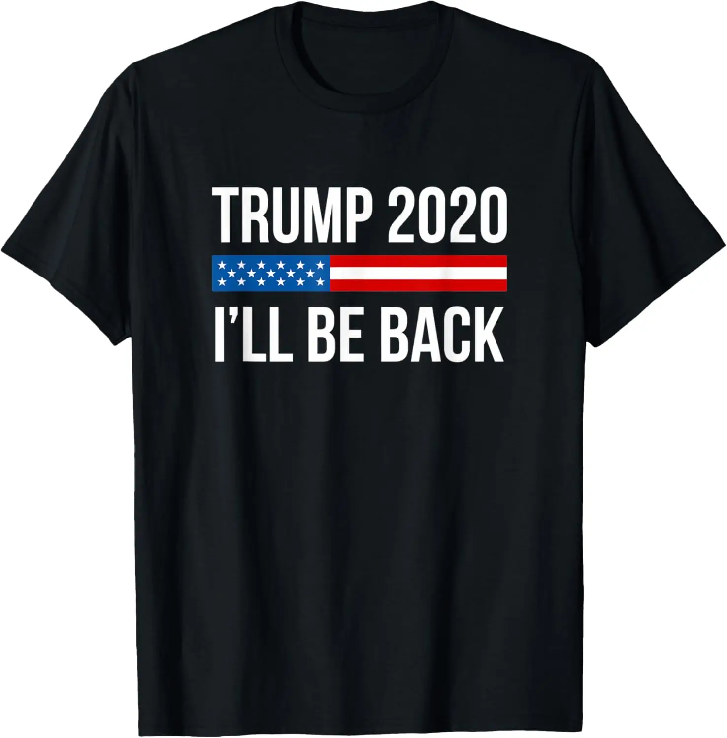 

Trump 2020 - I'll Be Back - T-Shirt
