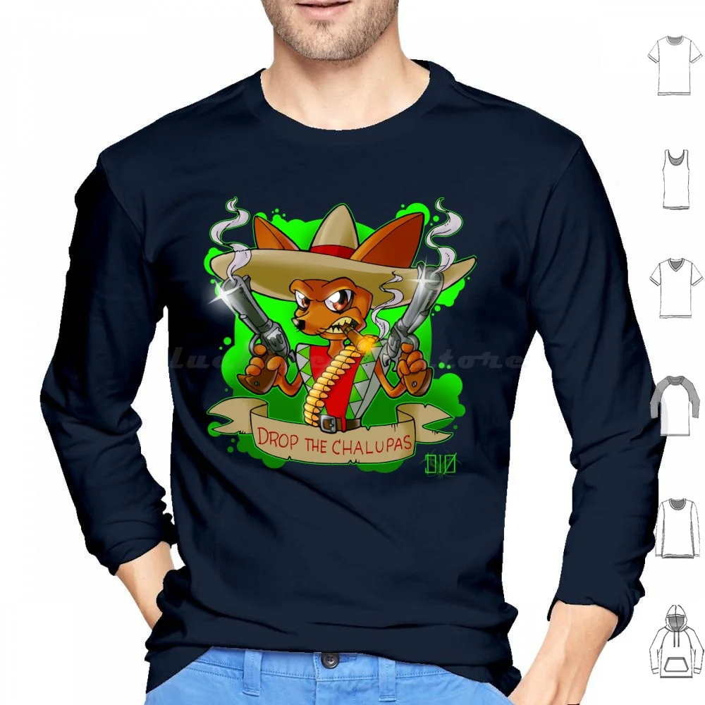 Drop The Chalupas Hoodie cotton Long Sleeve Chihuahua Dog Funny Tattoo Tattoos Flash Mexican Tacos Taco Bell Six Shooter