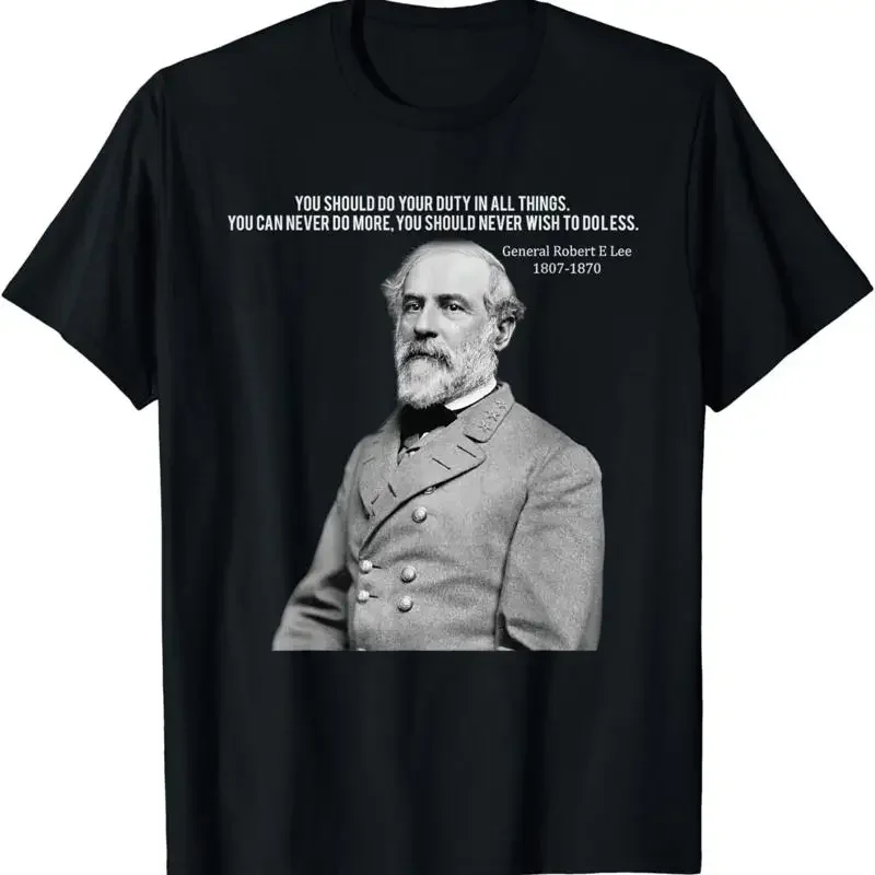 New Limited You Should Do Your Duty In All Things General Robert E Lee T Shirt