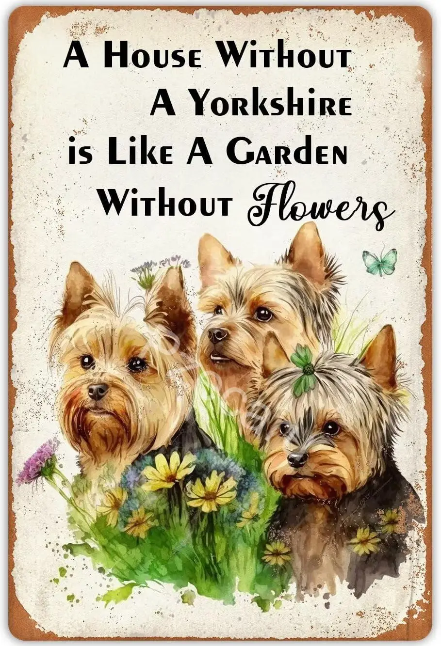 Hunde-Deko Metallschild „Ein Haus ohne Yorkshire Terrier“ Blechschilder Hundehaus-Schild Retro-Plakette Wanddekoration Geschenk für Zuhause Küche