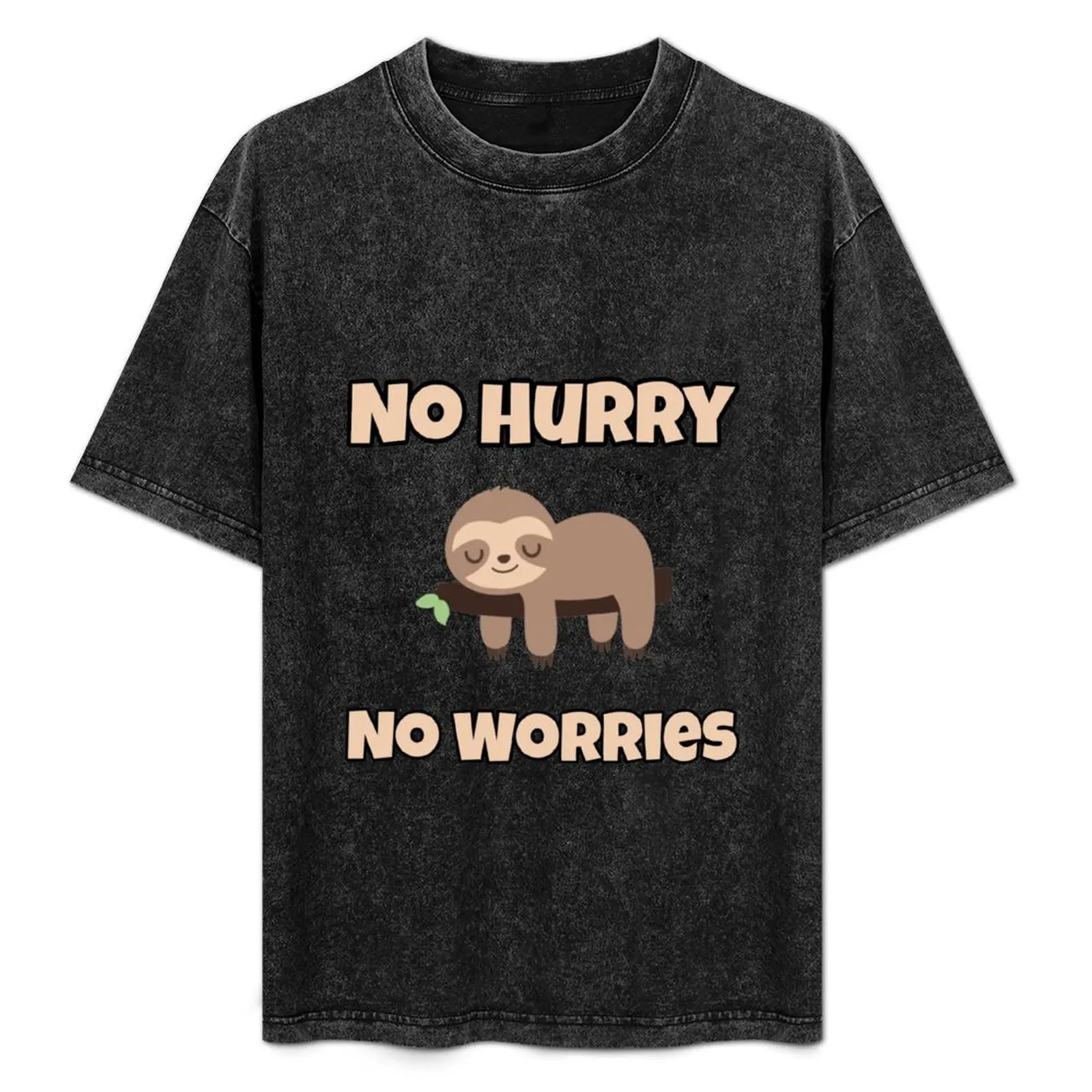 

No Hurry No Worries T-Shirt Lightweight Casual Summer T-Shirt