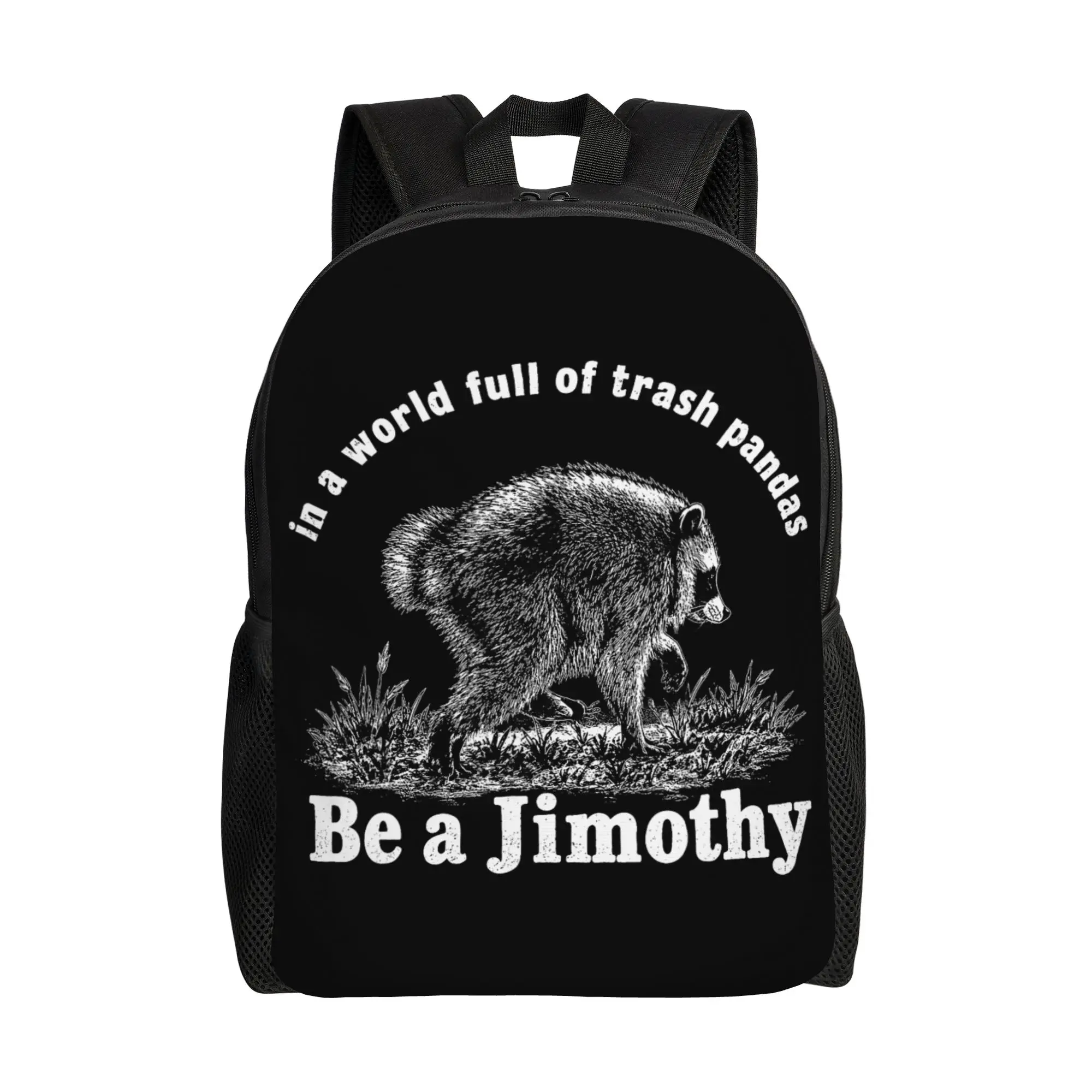 in A World Full of Trash Pandas Be A Jimothy Backpack  Unisex Polyester Travel Backpacks Soft Cool High School Bags Rucksack