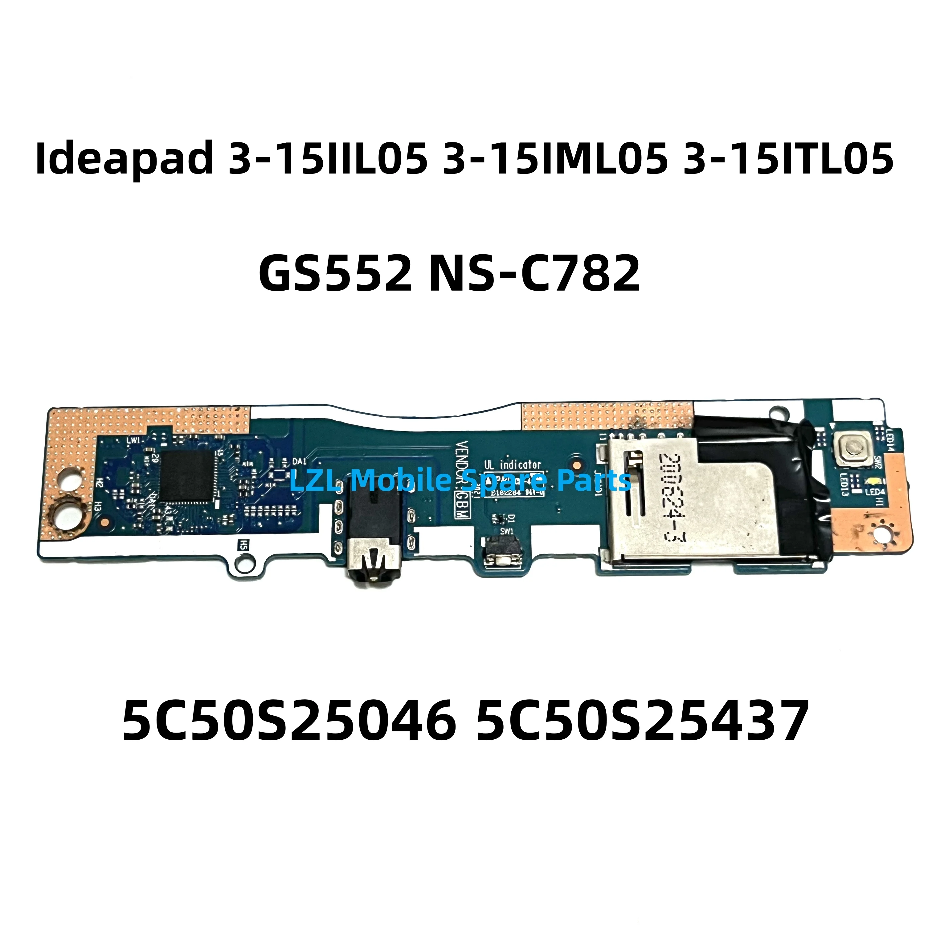 สำหรับ IdeaPad 3-15IML05 3-15IIL05 3-15ITL05แล็ปท็อปพลังงานเสียงการ์ดรีดเดอร์ SD ปุ่มบอร์ด GS552 NS-C782 5C50S25046 5C50S25437