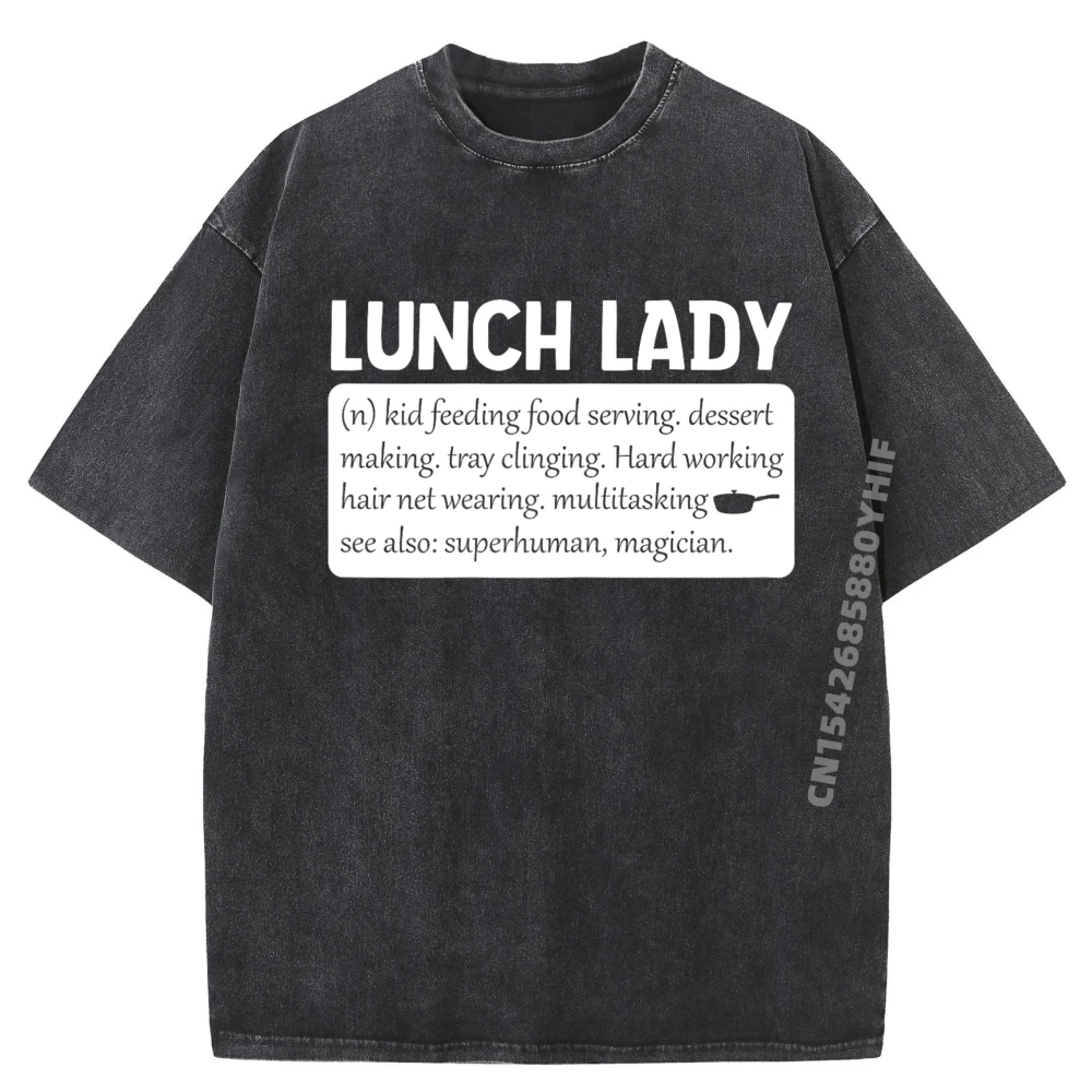 

Lunch Lady Definition School Cafeteria Squad Lunch Worker Осенняя одежда Эстетическая футболка Camisetas De Hombre Ретро стираная футболка в стиле хип-хоп